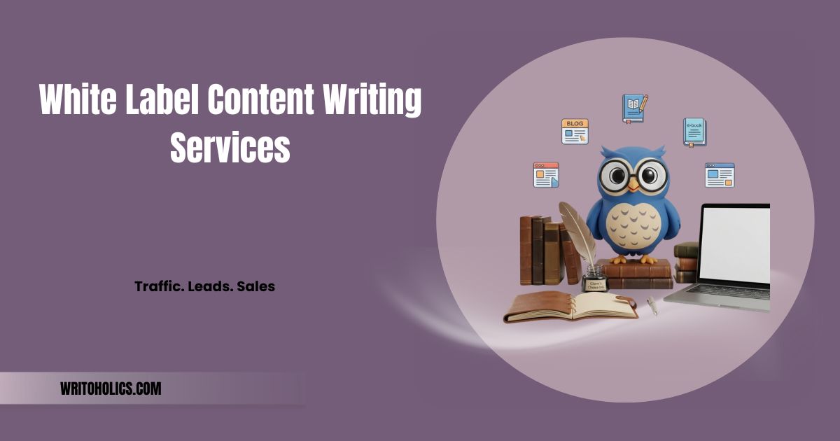 Why Use White Label Content Writing Services?